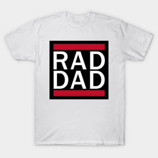RAD DAD Shirt for Fathers Day Gift T-Shirt